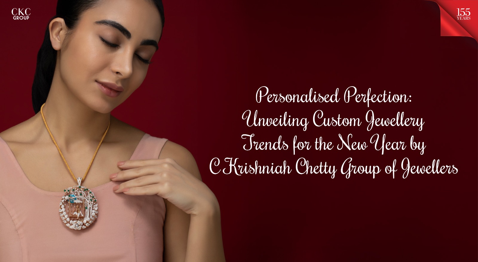 Personalised Perfection: Unveiling Custom Jewellery Trends for the New Year by C Krishniah Chetty Group of Jewellers